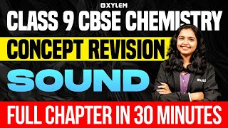 Celebrity Class 9 CBSE Physics | Sound / Concept revision : Full chapter in 30 minutes | Xylem Class 9 CBSE Wealth