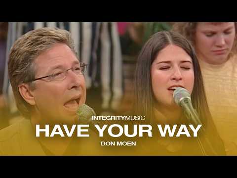 Have Your Way - Don Moen (Live)