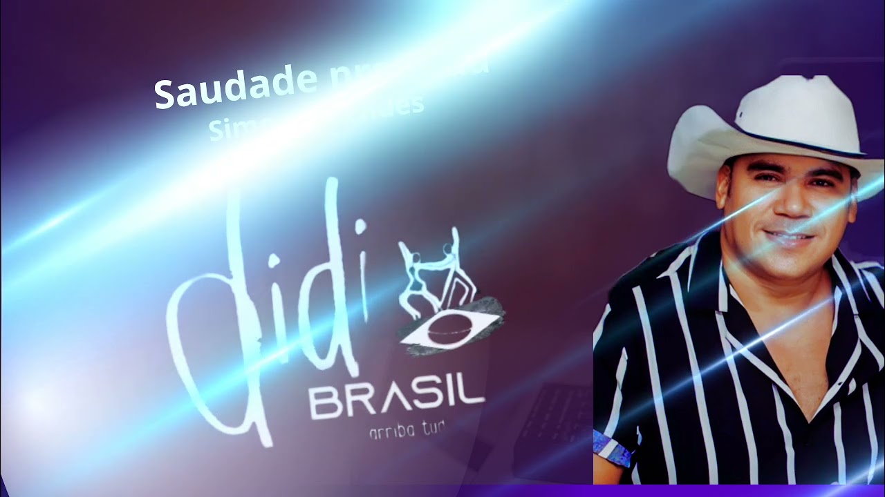 Didi Brasil Saudade proibida (Simone Mendes)
