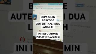 Forgot to Scan the Two-Step Authentication Barcode When Logging In to Your Dapodik Siplah Account...