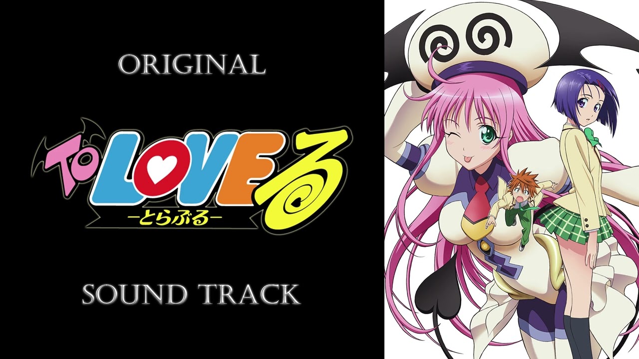 To Love Ru」OST/Original Sound Track | Songs Collection - YouTube