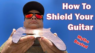 How To Shield Your Guitar - Myths Busted