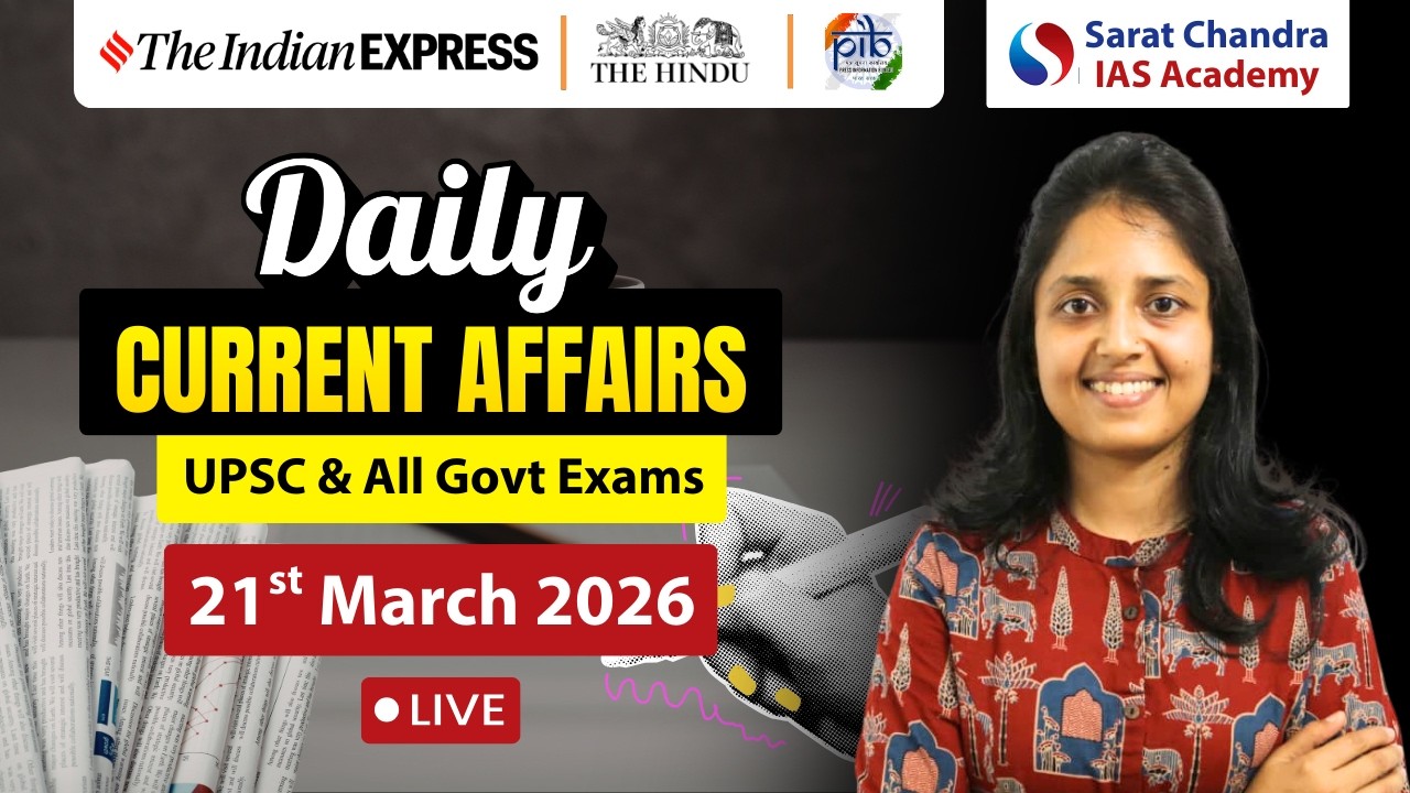 Daily Current Affairs | 21st March 2026 | UPSC & other Govt. Exams ...