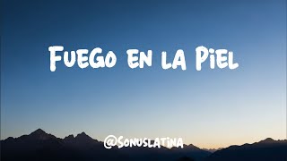 Fuego en la Piel 🔥 (with Lyrics) | Latin Song 2026