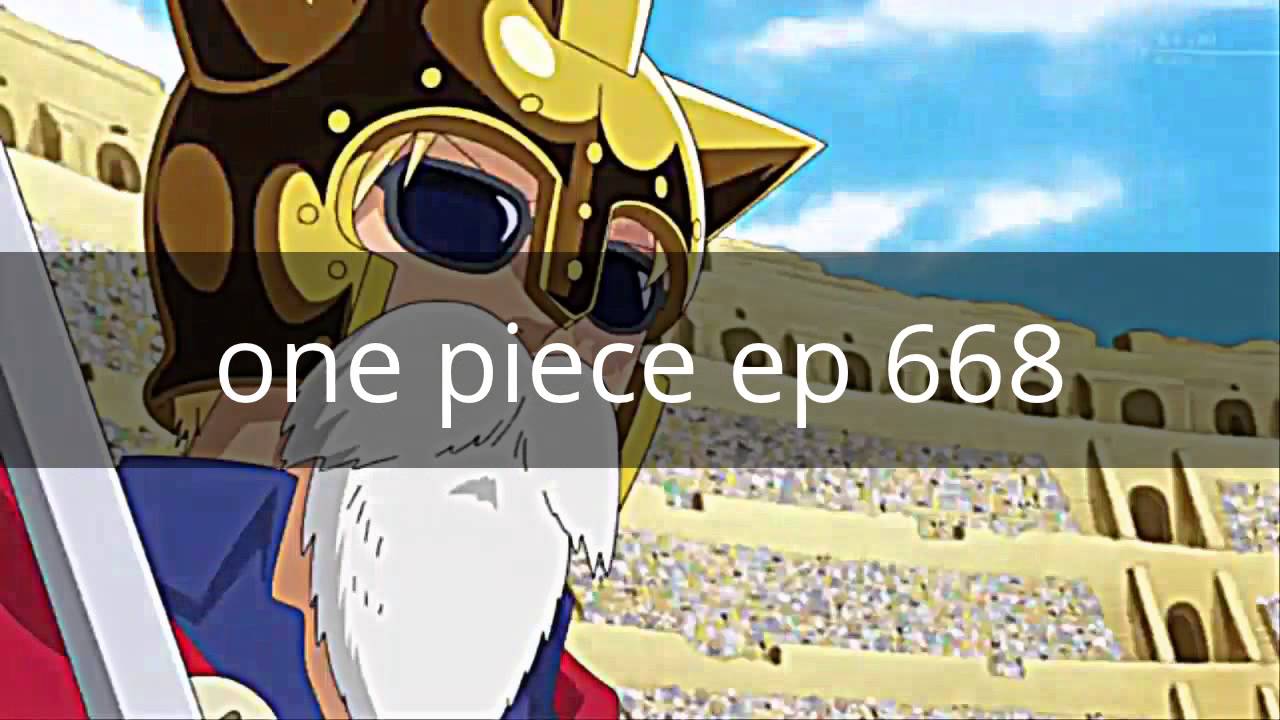 Download One Piece Ep 668 ワンピースep668 Daily Movies Hub
