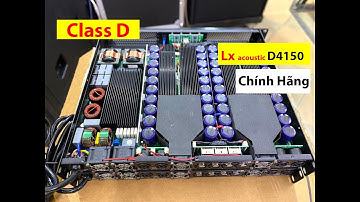 Đẩy ClassD Lx acoustic D4150: Có Thể Chơi Sub Kép _Gửi: A Đức Long An
