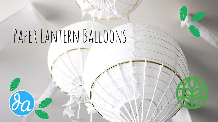 DIY Paper Lantern Hot Air Balloons | Discovering Disney