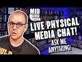 🔴LIVE Ask Me Anything Physical MEDIA And Movie Chat!