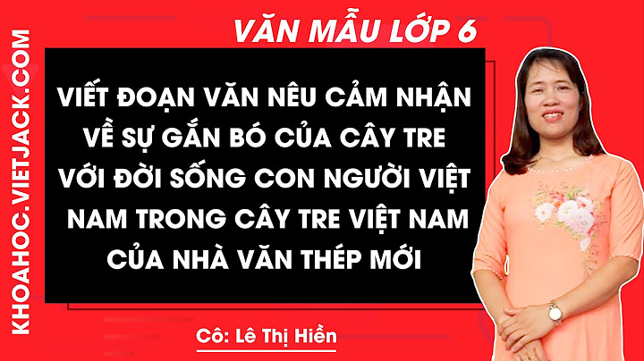 Văn biểu cảm về cây tre việt nam năm 2024