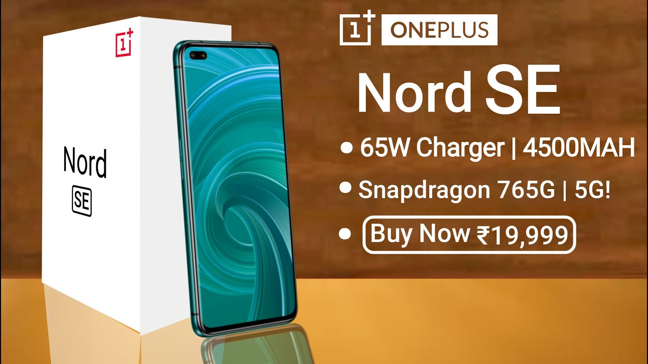 OnePlus Nord SE | 65W Fast Charger, Snapdragon 765G, 4500MAH Battery | OnePlus Nord Series |