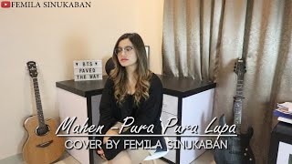 Pura Pura Lupa - Mahen (Cover by Femila Sinukaban)