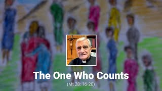 The One who Counts (Mt 28: 16-20)