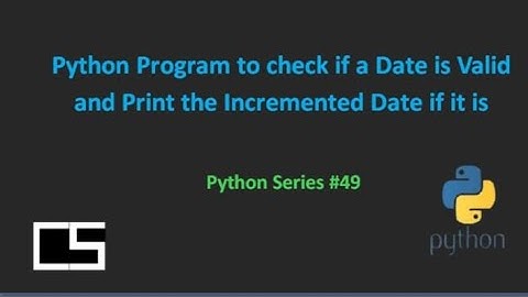 Python Program to Check if a Date is Valid and Print the Incremented Date |@CodingwithShameera1