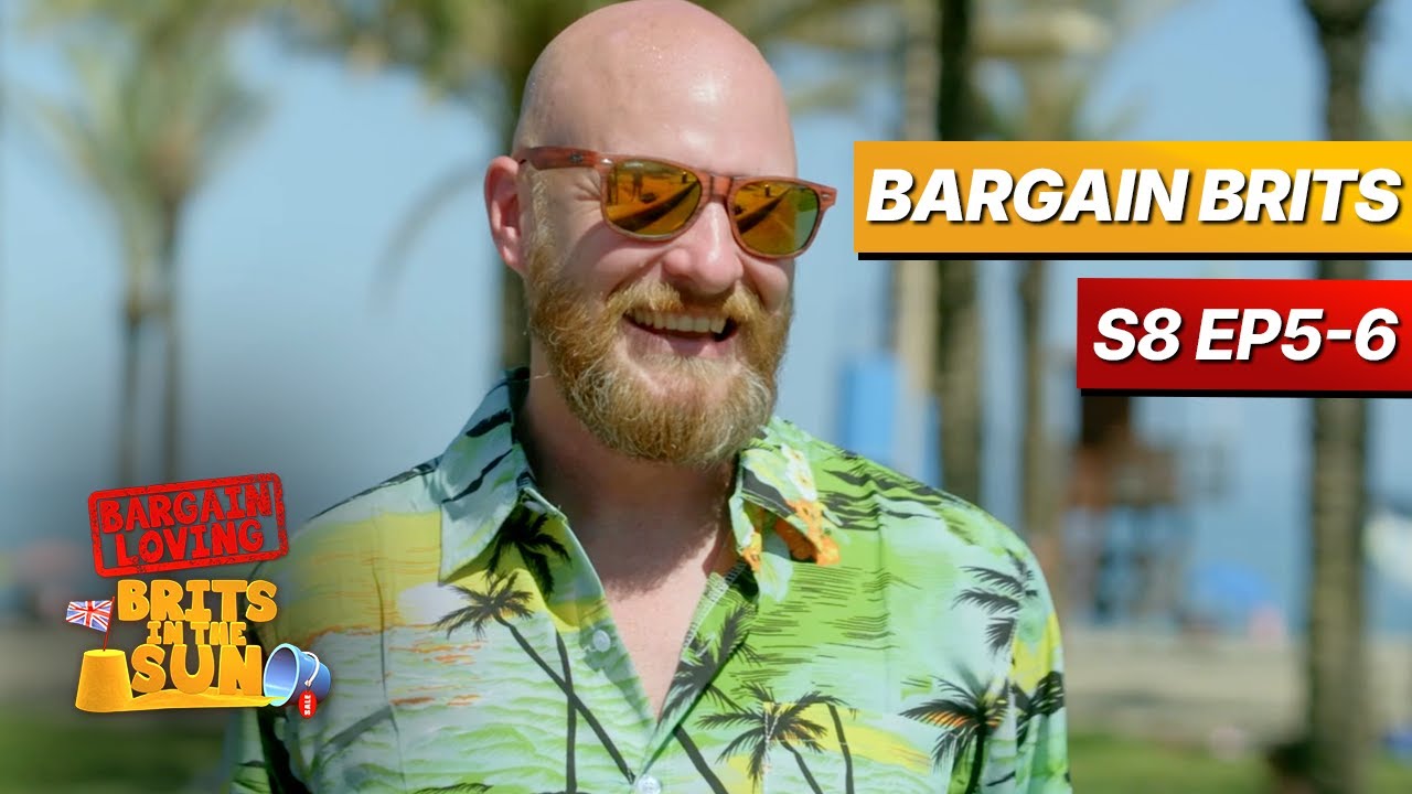 Bargain Loving Brits In The Sun | Season 8 Episodes 5 - 6 - YouTube