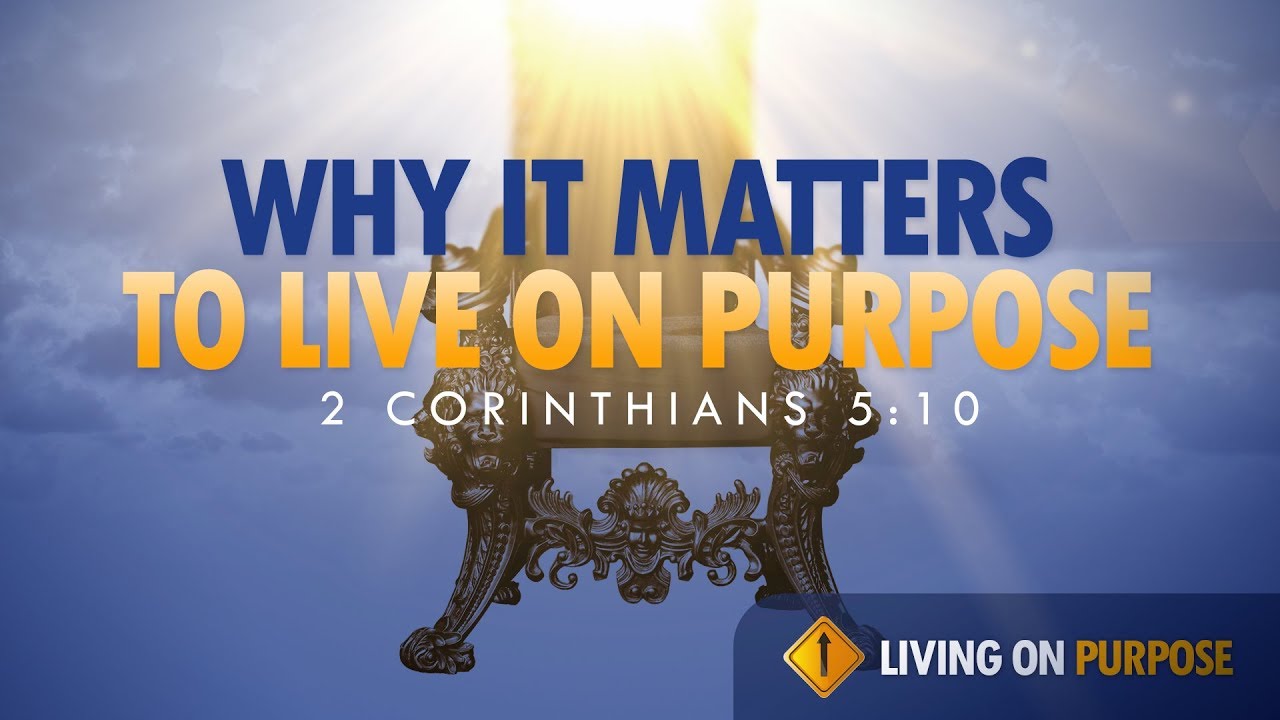 Why it Matters to Live on Purpose - Pastor Jeff Schreve - YouTube