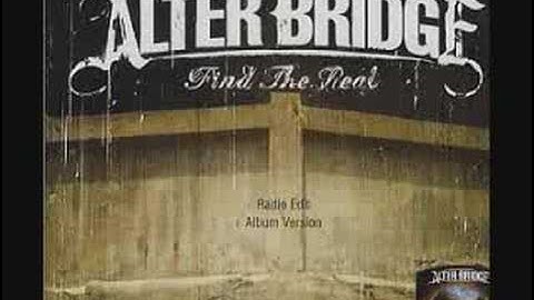Alterbridge - Find the Real