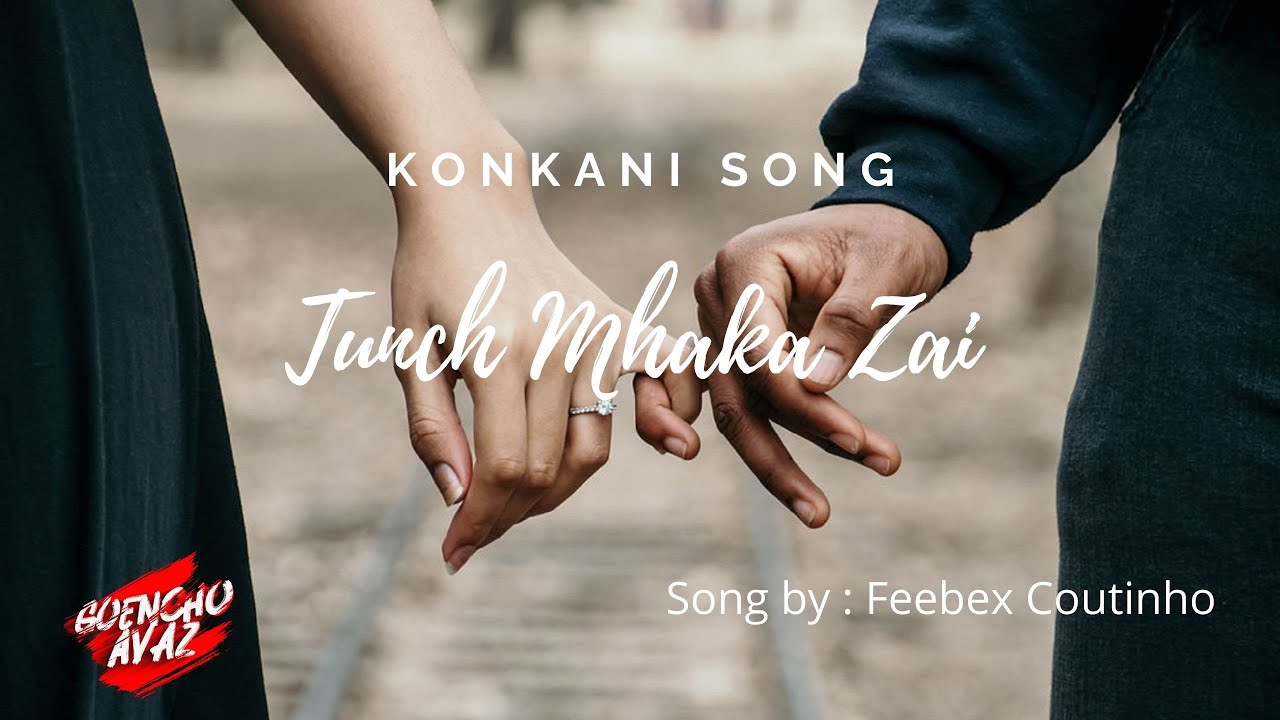 Tunch Mhaka ZaiKonkani Song Lyrics Video  Goencho Avaz  GoanSong Love song