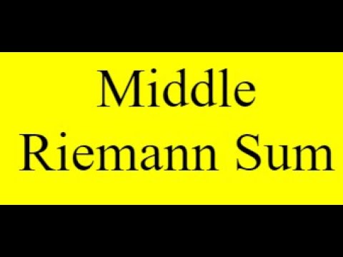 Middle Riemann sum