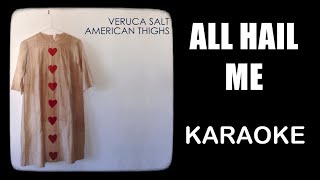 Veruca Salt | All Hail Me | Karaoke
