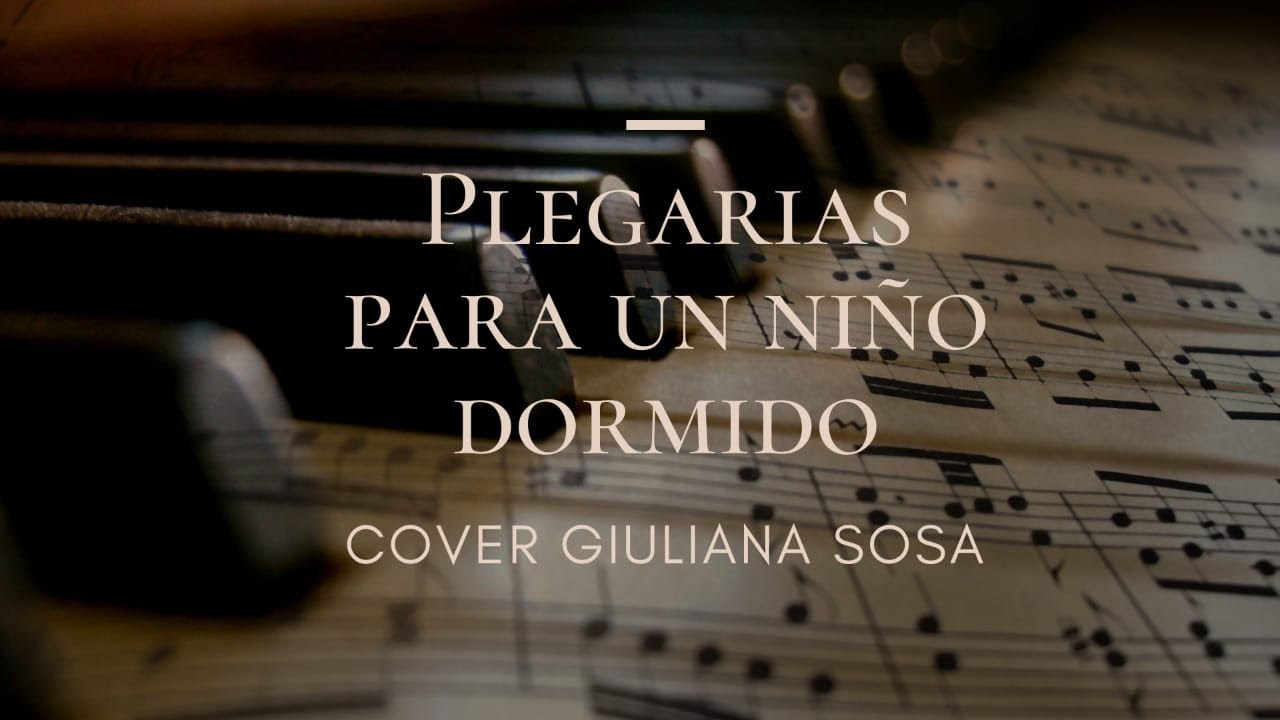 Plegarias para un niño dormido Giuliana Sosa YouTube Plegarias para un niño dormido Giuliana Sosa YouTube