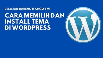 SEGAMPANG INI Cara Memasang Tema Di Wordpress