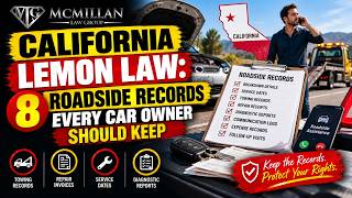 California Lemon Law: 8 Roadside Records Every Car Owner Should Keep