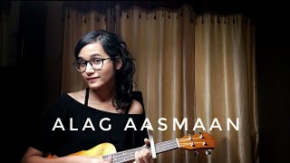 Video thumbnail of "Alag Aasmaan - Ukulele Cover & Tutorial | Anuv Jain |"
