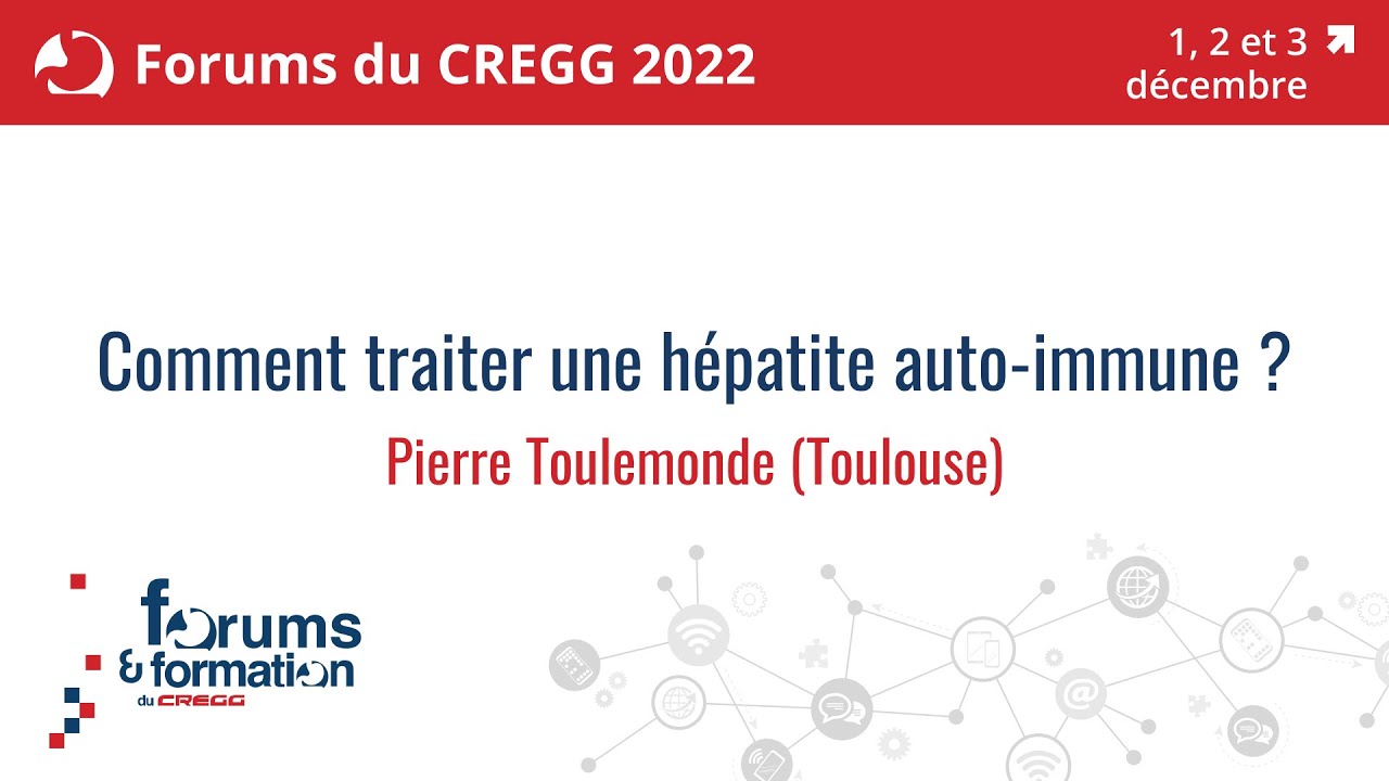 Comment traiter une hépatite autoimmune ? Dr. Pierre Toulemonde YouTube