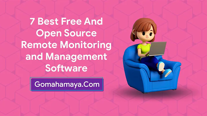 7 Best Free And Open Source Remote Monitoring And Management Software