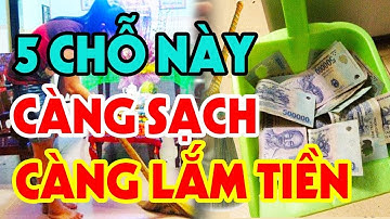 Mùng 1 Tháng 9 Quét Dọn SẠCH 5 Vị Trí Này HÚT TIỀN BẠC Trong Phút Chốc LỘC TRỜI Ùn Ùn Kéo Đến