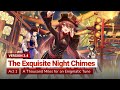 【125】 Event 3.4 | The Exquisite Night Chimes Part I: A Thousand Miles for an Enigmatic Tune (3.4)