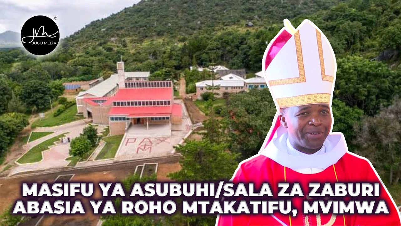 #LIVE: Masifu ya Asubuhi/Sala za Zaburi Kutoka Abasia ya Roho Mtakatifu, Mvimwa Jimbo la Sumbawanga