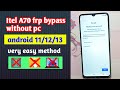 Itel a70 frp bypass without pc | Itel a70 frp bypass android 13