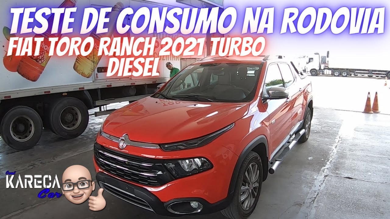 CONSUMO DA FIAT TORO RANCH 2021 TURBO DIESEL NA RODOVIA!! - YouTube