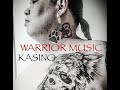 Kasino  warrior music