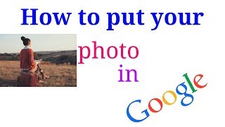 How to upload photos in google search engine