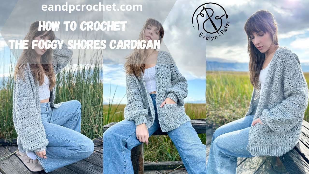 How To Crochet An Oversized, Comfy Cardigan- The Foggy Shores