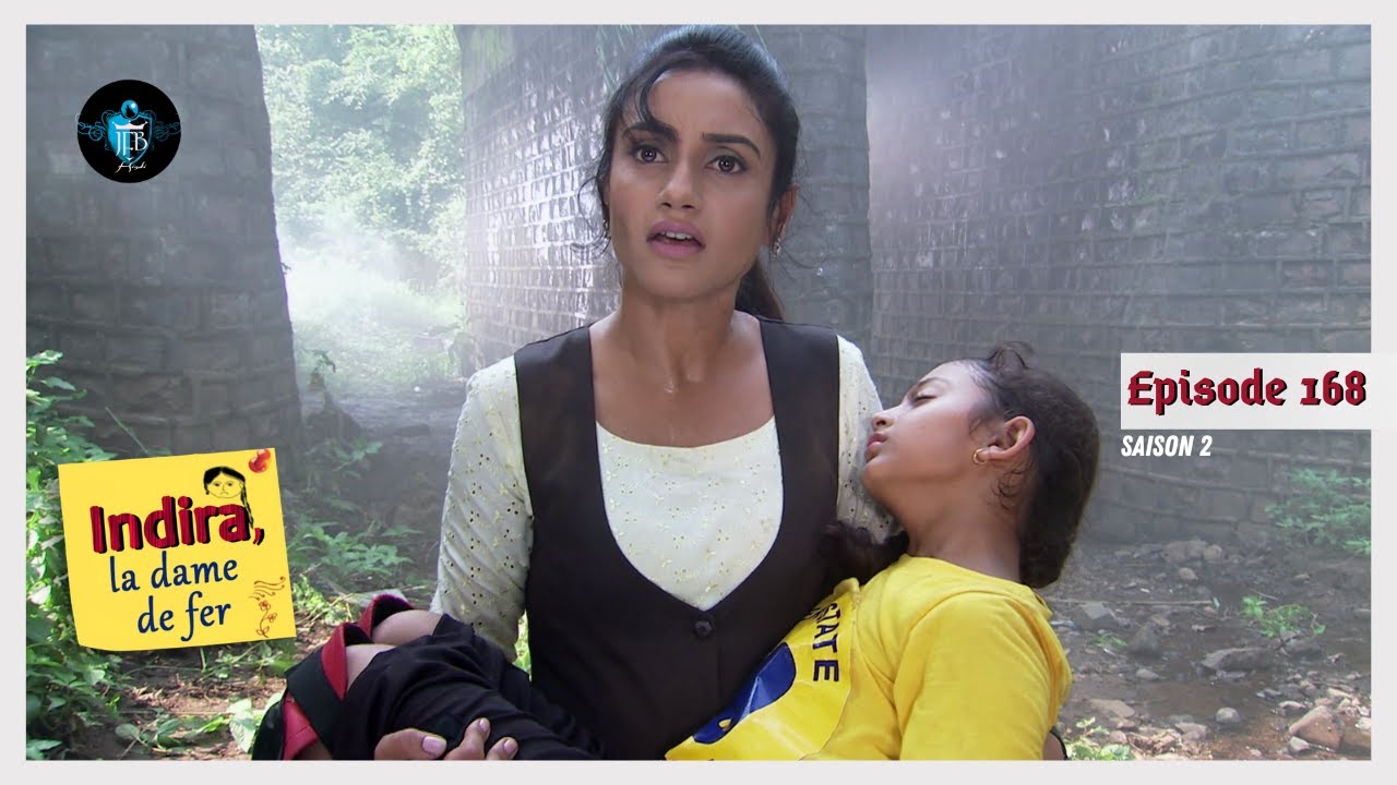 INDIRA LA DAME DE FER Episode 168 en Français