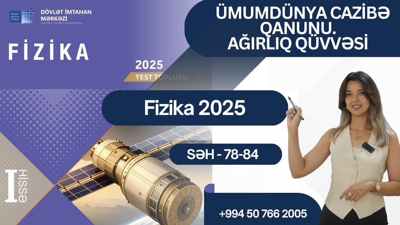 Fizika-DİM 2025 | Ümumdünya Cazibə qanunu. Sərbəstdüşmə təcili | səh (78-84) | Nərgiz Məmmədova