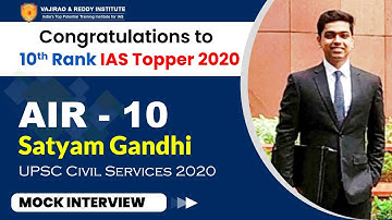 IAS Topper Satyam Gandhi, Rank 10 (UPSC Topper 2020) | Mock Interview