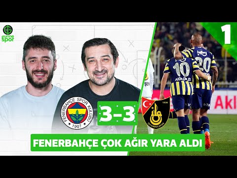 Fenerbahçe 3-3 İstanbulspor - Bölüm 1 | Serhat Akın & Berkay Tokgöz​ @GurmeSpor