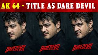 Ak 64 Title As DAREDEVIL - Announcement | Ajith Kumar | Adhik Ravichandran | Anirudh