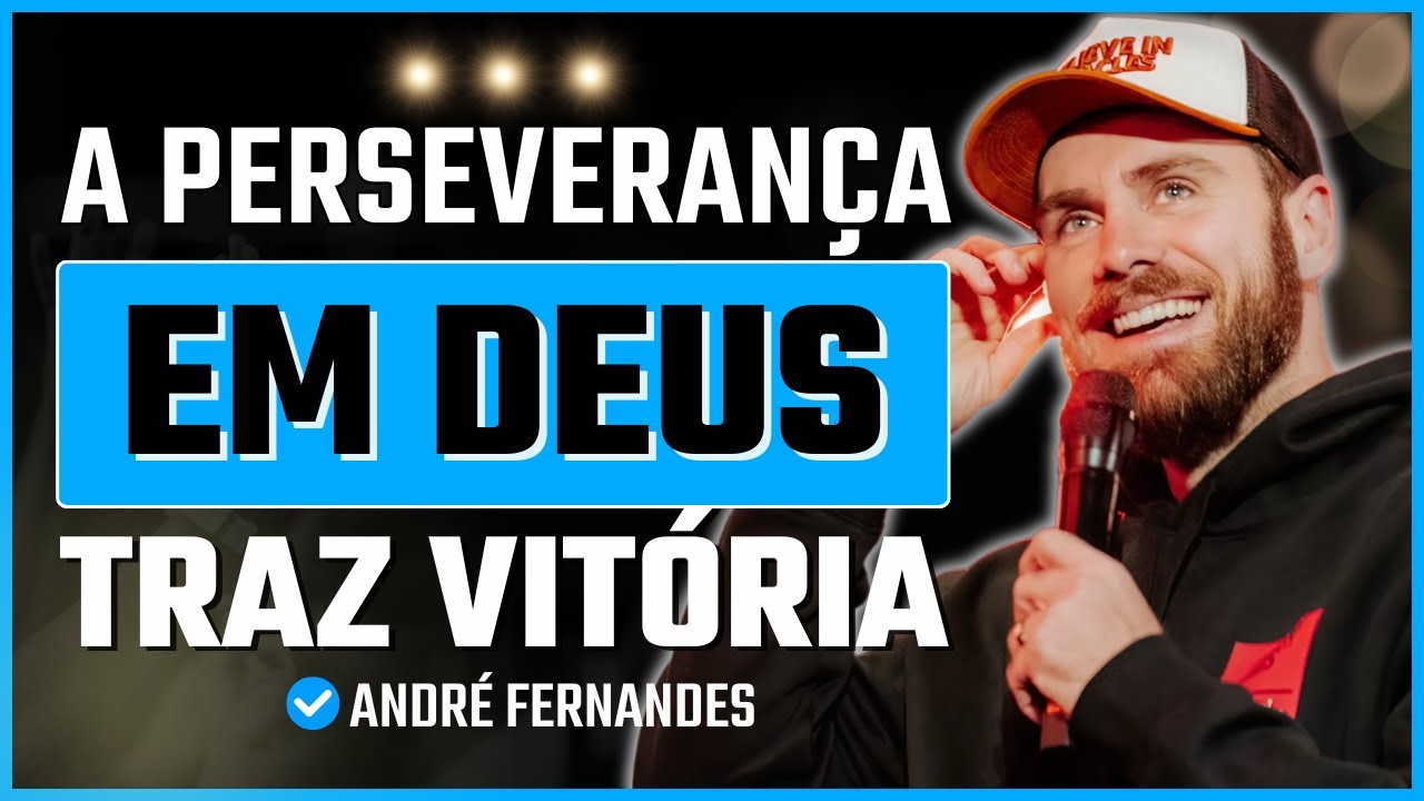 A perseverança em Deus é o caminho para vencer o caos | André Fernandes