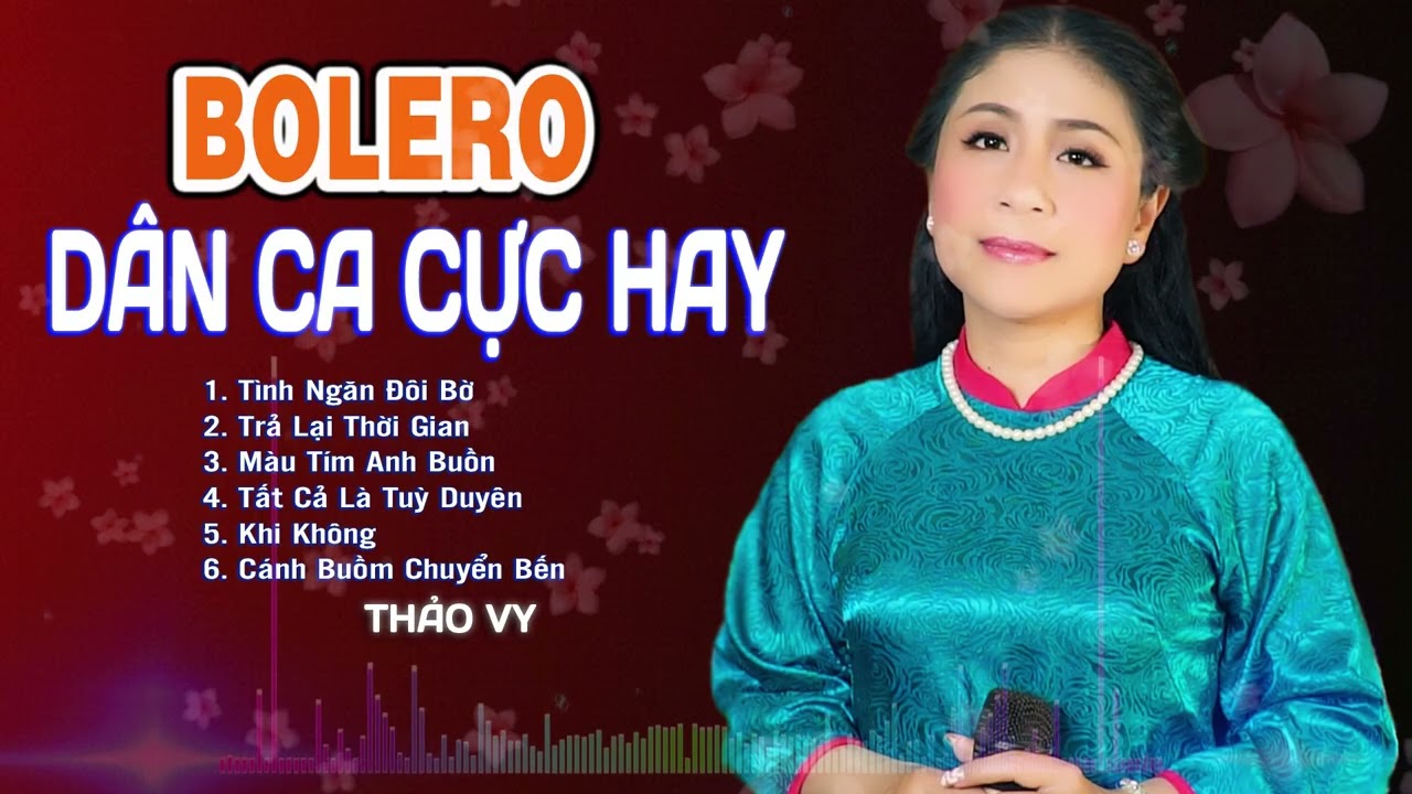 Tình Ngăn Đôi Bờ, Bolero Dân Ca Trữ Tình Hay Nhất 2026 - Thảo Vy || Thảo Vy Official