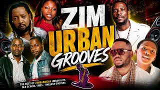 ZIMBABWE URBAN GROOVES 🔥| Best Urban Grooves Hits | Zimbabwean Classics & Throwbacks