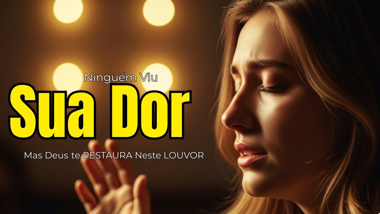 Ninguém Viu Sua Dor, Mulher… Mas Deus Está Trazendo Restauração | Louvor Profético