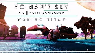 No Man's Sky NEW Update "12th Jan"? | Reddit Discovery