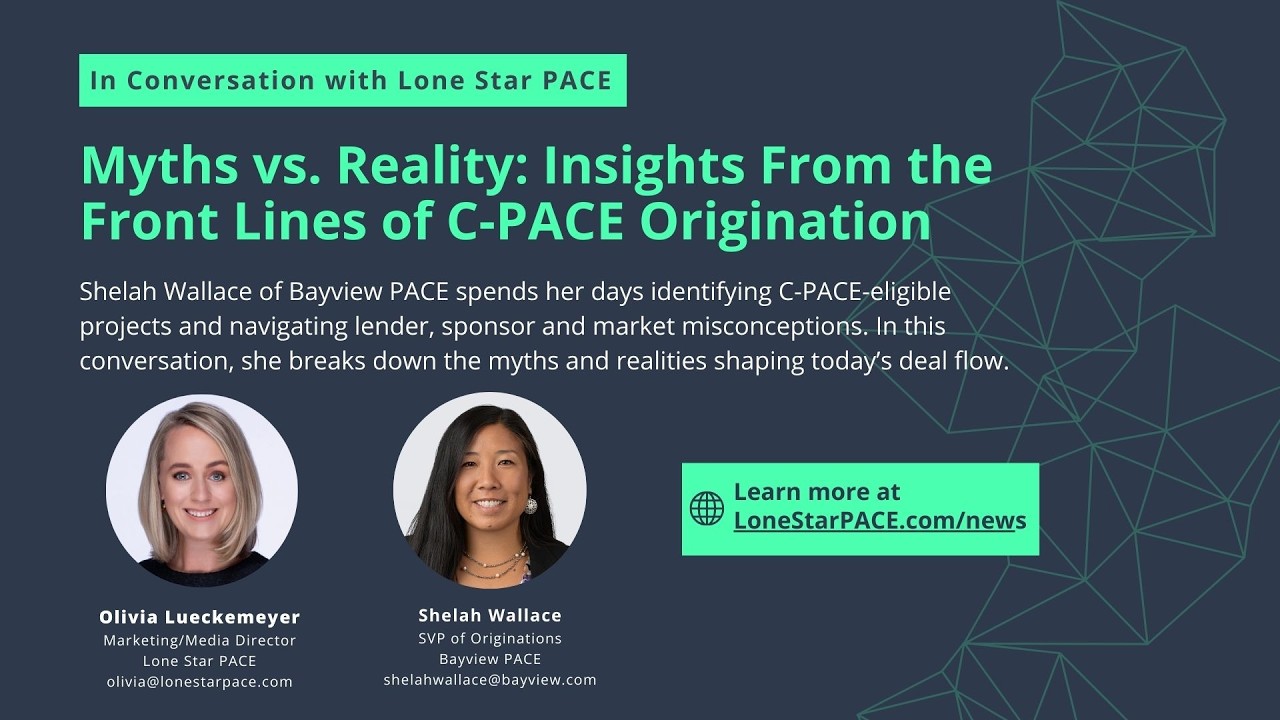 Myths vs. Reality: Insights From the Front Lines of C-PACE Origination ft. Shelah Wallace