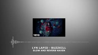 Lyn Lapid - buzzkill | Slow and Reverb | Relaxing Remix | 4K | HD