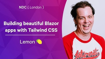 Building beautiful Blazor apps with Tailwind CSS - Lemon - NDC London 2022